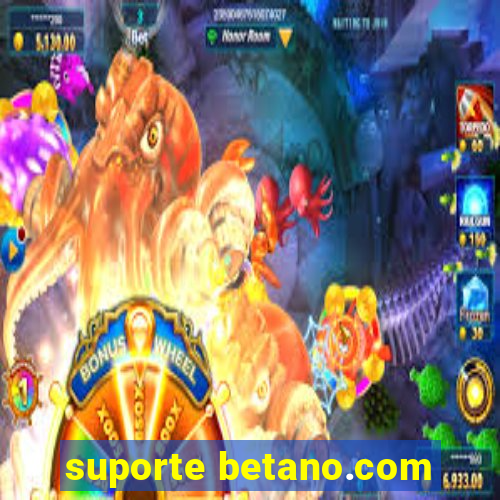 suporte betano.com